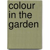Colour In The Garden by Val Bourne