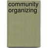 Community Organizing door Joan Newman Kuyek