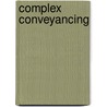 Complex Conveyancing door Rachael Hession