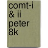 Comt-i & Ii Peter 8k door Chuck Missler