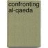Confronting Al-Qaeda