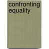 Confronting Equality by Raewyn Connell