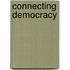 Connecting Democracy