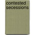 Contested Secessions
