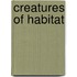 Creatures of Habitat