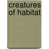 Creatures of Habitat by Mark Hengesbaugh