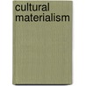 Cultural Materialism door Christopher Pendergast