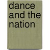 Dance And The Nation by Susan A. Reed