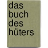 Das Buch des Hüters by Andreas Dresen