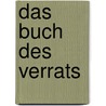 Das Buch des Verrats by Gayle Lynds