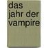 Das Jahr der Vampire