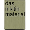 Das Nikitin Material by Boris Nikitin