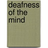 Deafness Of The Mind door Kevin Fitzgerald