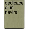 Dedicace D'Un Navire by Robert Sabatier