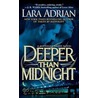 Deeper Than Midnight by Lara Adrian