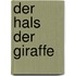 Der Hals der Giraffe