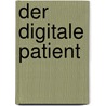 Der digitale Patient by Thomas Mathar