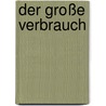 Der große Verbrauch door Chandran Nair