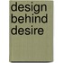 Design Behind Desire