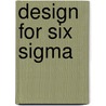 Design For Six Sigma door Geoff Tennant
