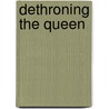Dethroning the Queen door Alicia Renee Sheppard