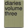 Diaries Volume Three by Alastair Campbell