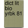 Dict Lit Bio Yrbk 81 by Matthew J. Bruccoli