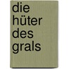 Die Hüter des Grals door Tom Harper