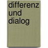 Differenz und Dialog by Ephraim Meir