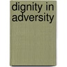 Dignity In Adversity door Seyla Benhabib