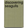 Discovering Seagulls by Lorijo Metz