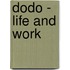 Dodo - Life And Work