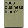 Does Business Learn? door Sandra L. Suarez