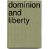 Dominion and Liberty