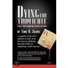 Dying for Triplicate by Todd A. Zalkins