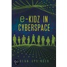 E-Kidz in Cyberspace door Alan Springer
