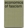 Economics of Fascism door Frederic P. Miller