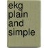 Ekg Plain And Simple