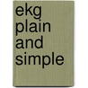 Ekg Plain And Simple by Rn