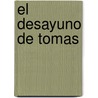 El Desayuno de Tomas by Ivor Cutler