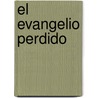 El Evangelio Perdido by Herbert Krosney