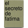 El Secreto de Fatima door Joaquim Fernandes