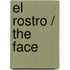 El rostro / The Face