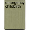 Emergency Childbirth door Bartlett Learning