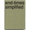 End-Times Simplified door David Sliker