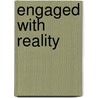 Engaged With Reality door Teresa Batlle