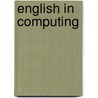 English In Computing door John McBrewster