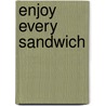 Enjoy Every Sandwich door Lee Lipsenthal