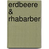 Erdbeere & Rhabarber door Karl Newedel