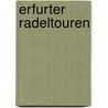 Erfurter Radeltouren by Angelika Link